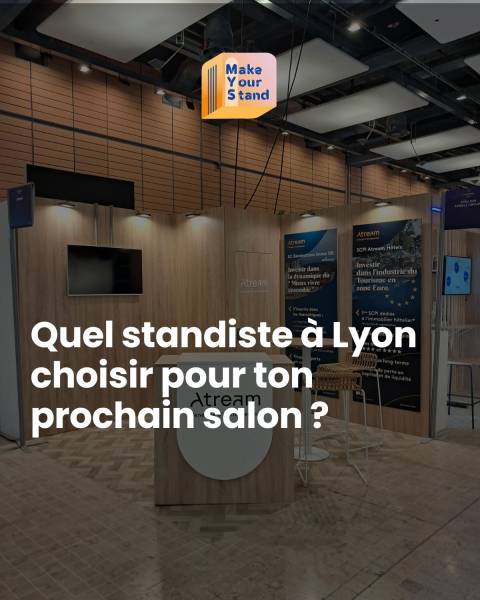 Quel standiste à Lyon choisir pour créer un stand sur mesure et personnalisable ?